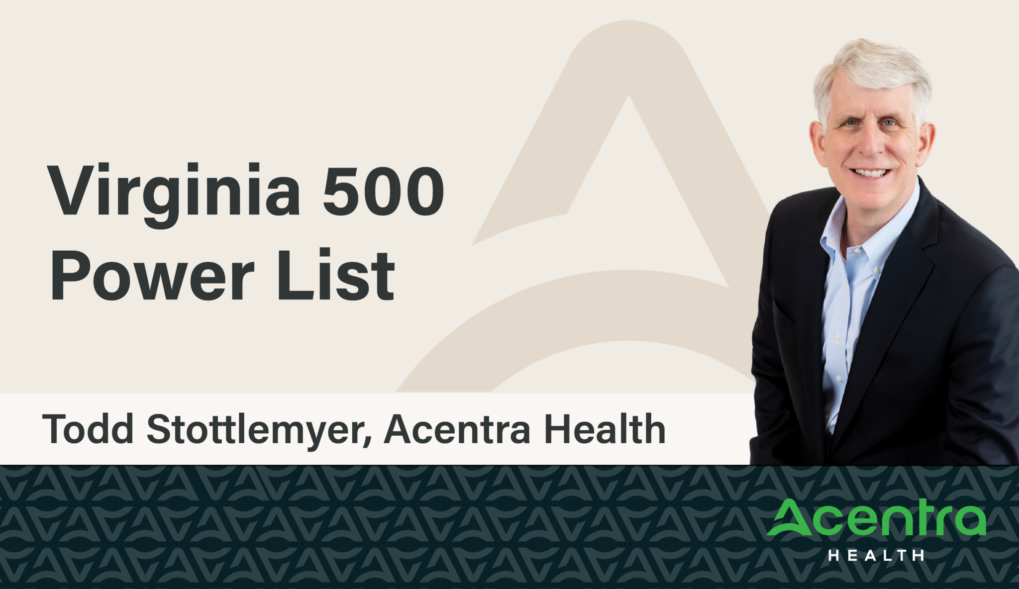 Acentra Health CEO Todd Stottlemyer Named by Virginia Business to 2023 Power List