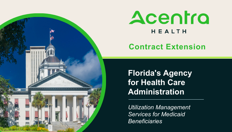 Acentra Health Awarded Contract Extension for Overseeing Utilization Management Services for Florida Medicaid