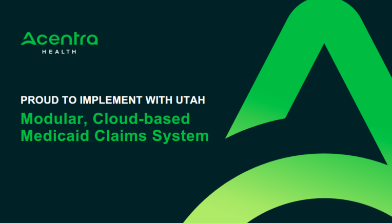Acentra Health Implements Modular, Cloud-based Medicaid Claims System for Utah